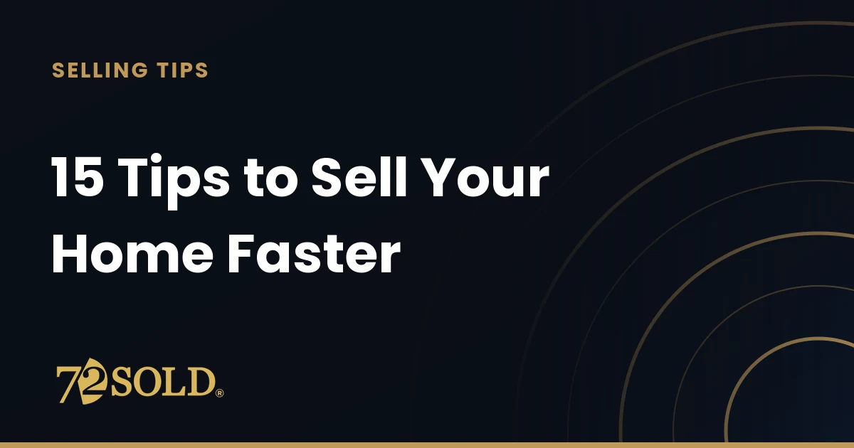 15 Tips to Sell Your Home Faster