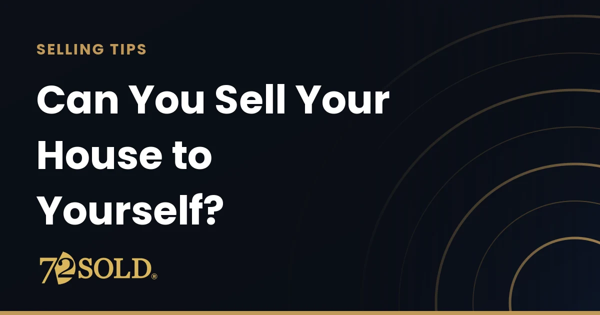 Can You Sell Your House to Yourself?