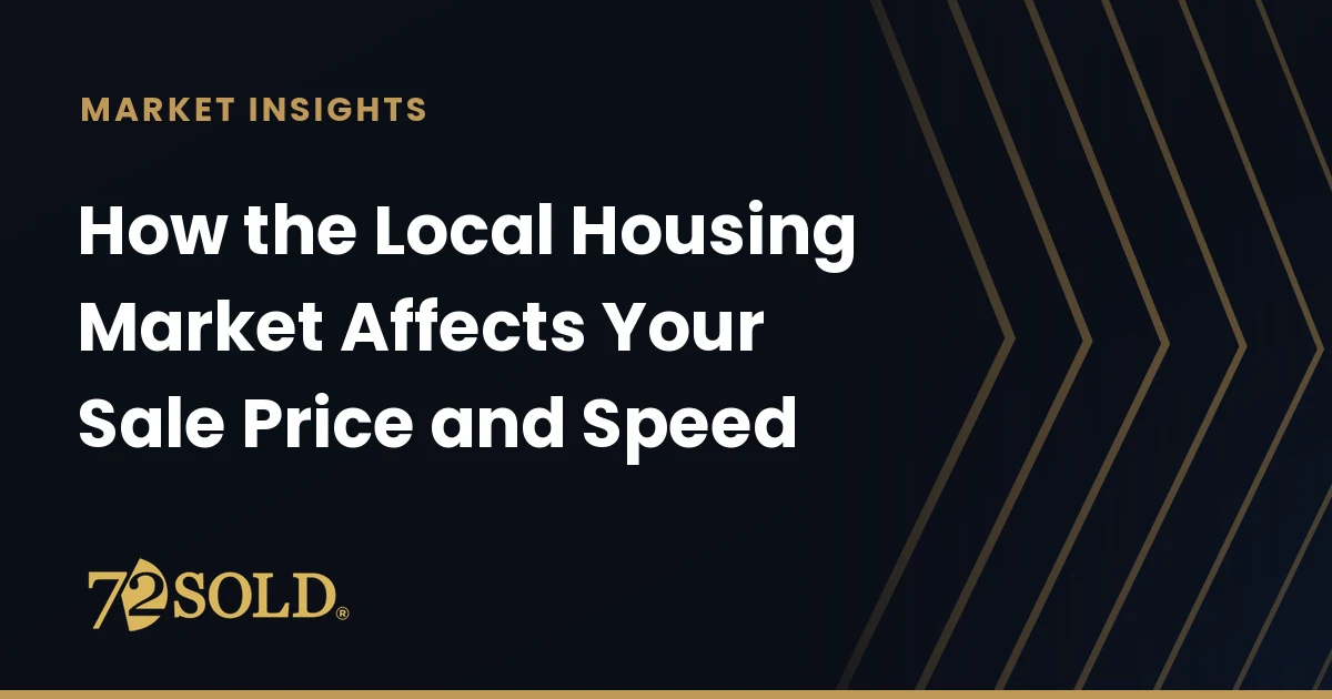 How the Local Housing Market Affects Your Sale Price and Speed