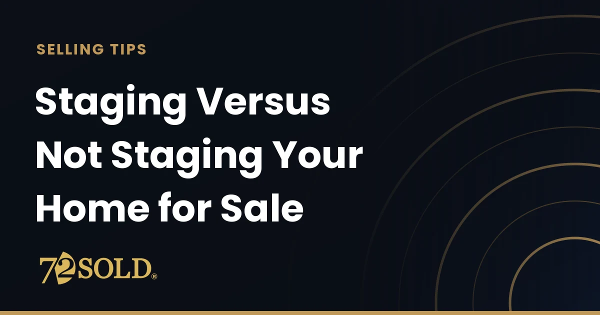 Staging Versus Not Staging Your Home for Sale