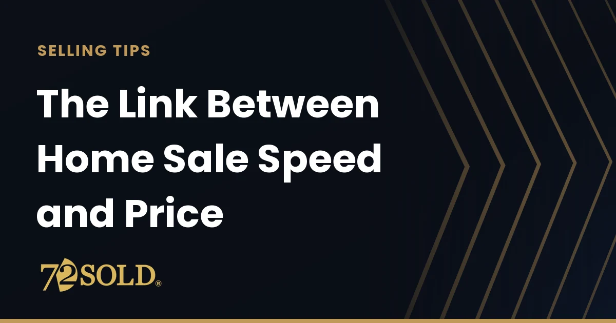 The Link Between Home Sale Speed and Price