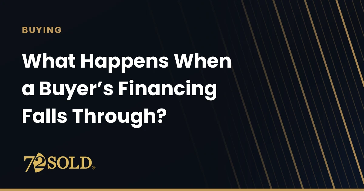 What Happens When a Buyer’s Financing Falls Through?