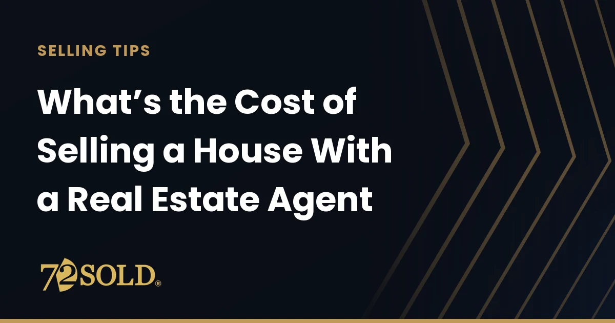 What’s the Cost of Selling a House With a Real Estate Agent