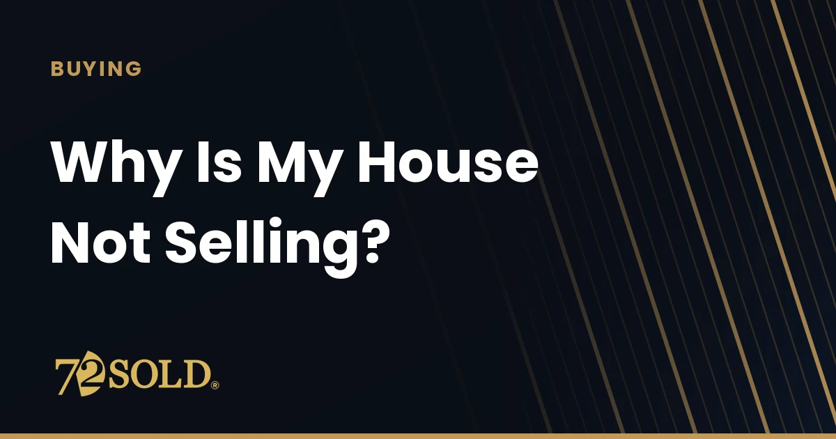 Why Is My House Not Selling?