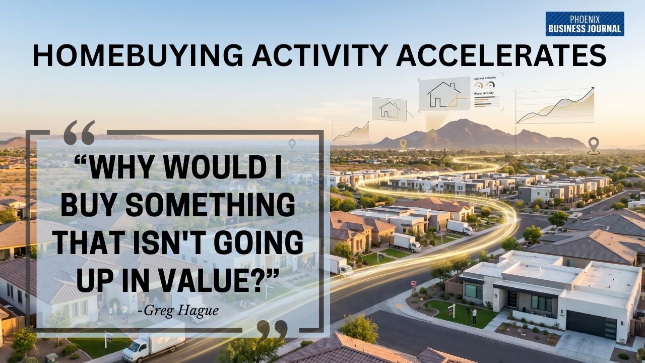 Homebuying Activity Accelerates In Phoenix